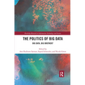The Politics and Policies of Big Data: Big Data, Big Brother?
