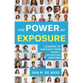 The Power of Exposure: Lessons of Success from Highly Effective Mentors