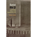 Hamlet After Q1: An Uncanny History of the Shakespearean Text