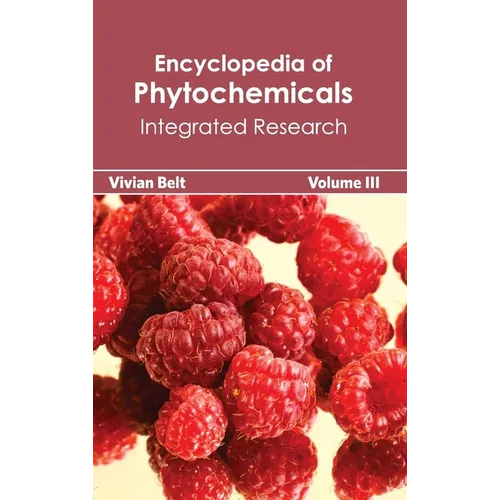 Encyclopedia of Phytochemicals: Volume III (Integrated Research)