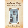 Mama Shug: the Bridge Whom We Loved So Dearly: Down from Cane River, of Natchitoches, Louisiana
