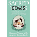 Sacred Cows: The Truth about Divorce and Marriage