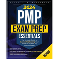PMP Exam Prep Essentials: The Strategic Guide to Successfully Passing Your Exam on the First Try Without Stress
