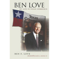 Ben Love: My Life in Texas Commerce