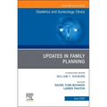 Updates in Family Planning, An Issue of Obstetrics and Gynecology Clinics of North America