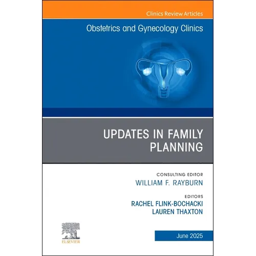 Updates in Family Planning, An Issue of Obstetrics and Gynecology Clinics of North America