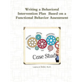 Writing a Behavioral Intervention Plan Based on a Functional Behavior Assessment