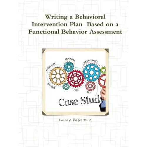Writing a Behavioral Intervention Plan Based on a Functional Behavior Assessment