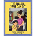 The Terrible, Super Sad Day