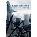 Roger Williams's Little Book of Virtues