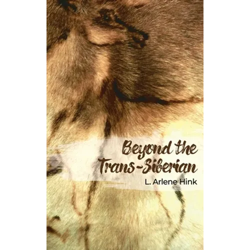 Beyond the Trans-Siberian
