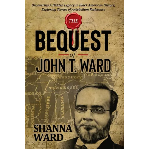 The Bequest of John T. Ward