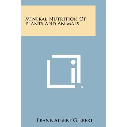 Mineral Nutrition of Plants and Animals