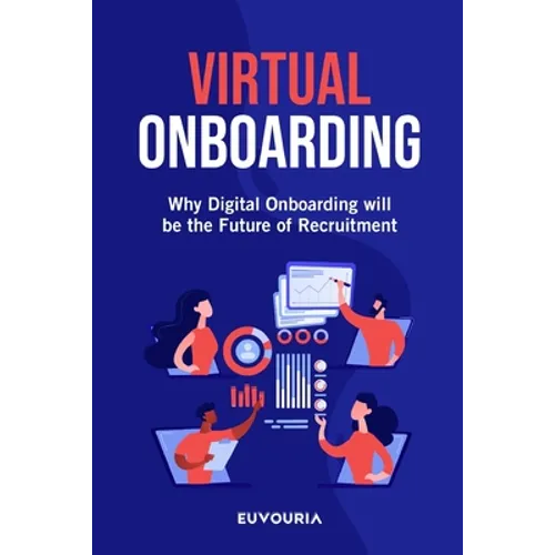 Virtual Onboarding: Why Digital Onboarding Will Be the Future of Recruitment