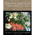 How and When to Be Your Own Doctor