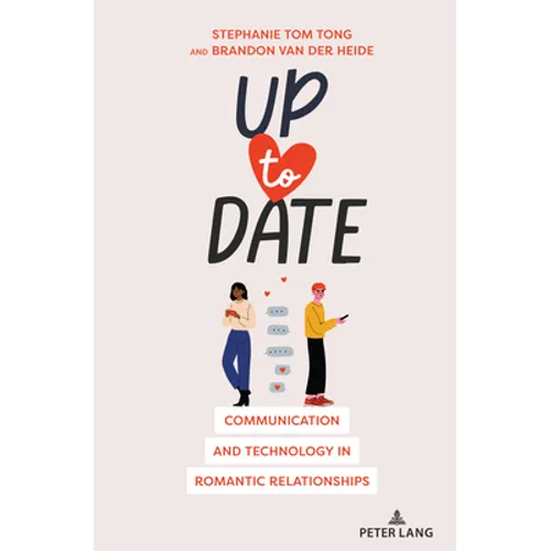 Up to Date: Communication and Technology in Romantic Relationships