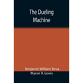 The Dueling Machine