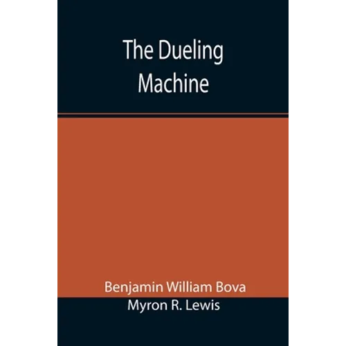 The Dueling Machine