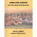 George Anton Schaeffer: Arm Wrestling Kamehameha