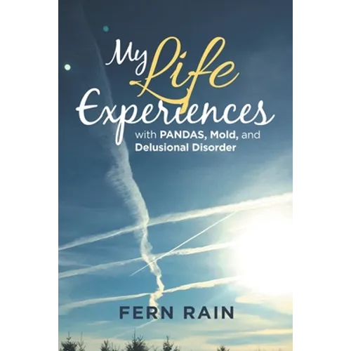 My Life Experiences with Pandas, Mold, and Delusional Disorder