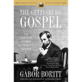 The Gettysburg Gospel: The Lincoln Speech That Nobody Knows