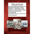 Memoirs of the Rev. David Brainerd: missionary to the Indians on the borders of New York, New Jersey, and Pennsylvania.