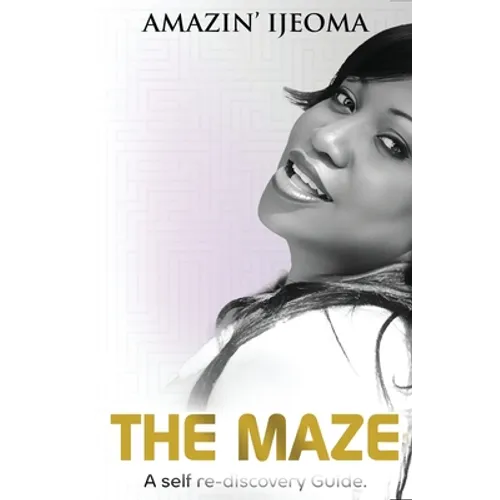 The Maze: A Self Re-discovery Guide