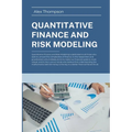 Quantitative Finance and Risk Modeling