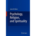 Psychology, Religion, and Spirituality