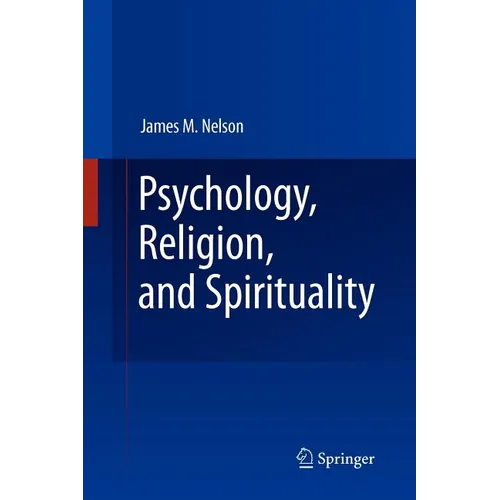 Psychology, Religion, and Spirituality