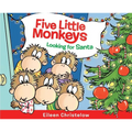 Five Little Monkeys Looking for Santa: A Christmas Holiday Book for Kids