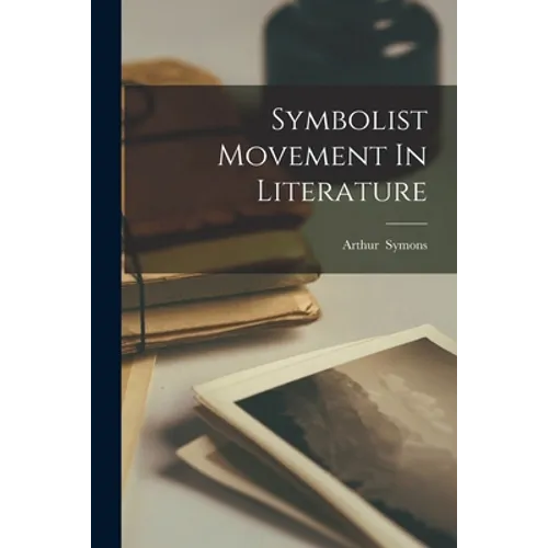Symbolist Movement In Literature