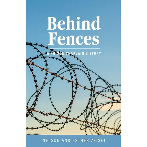 Behind Fences: A Prison Chaplain's Story