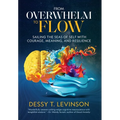 From Overwhelm to Flow: Sailing the Seas of Self with Courage, Meaning, and Resilience