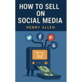 How to Sell on Social Media