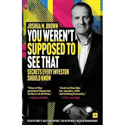 You Weren't Supposed to See That: Secrets Every Investor Should Know