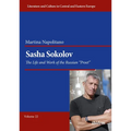 Sasha Sokolov: The Life and Work of the Russian "Proet"