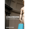 Conversion: The Last Great Retail Metric