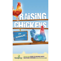 Raising Chickens for Beginners: A Step-by-Step Guide to Raising Happy Backyard Chickens in as Little as 30 Days