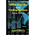 Best Way to $tart an Online Investing and Trading Business from Home