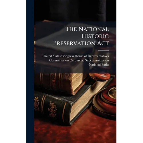 The National Historic Preservation Act