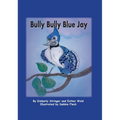 Bully Bully Blue Jay