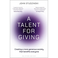 A Talent for Giving: Creating a More Generous Society That Benefits Everyone