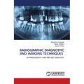Radiographic Diagnostic and Imaging Techniques