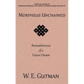 Morpheus Unchained: Remembrances of a Future Dream