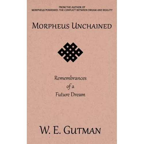 Morpheus Unchained: Remembrances of a Future Dream