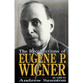 The Recollections of Eugene P Wigner