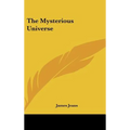 The Mysterious Universe