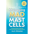 Managing Mad Mast Cells