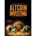 Cryptocurrency & Altcoin Investing For Beginners 2022: Web 3.0 & Smart Contracts Blockchain Technology